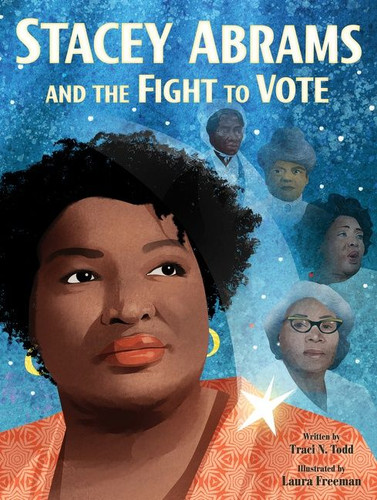 Stacey Abrams and the Fight to Vote book cover by Traci N. Todd
