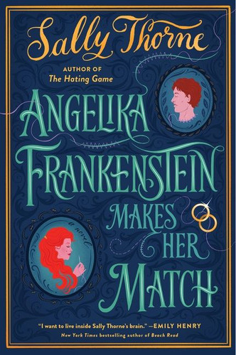 Angelika Frankenstein Makes Her Match: A Novel book cover by Sally Thorne