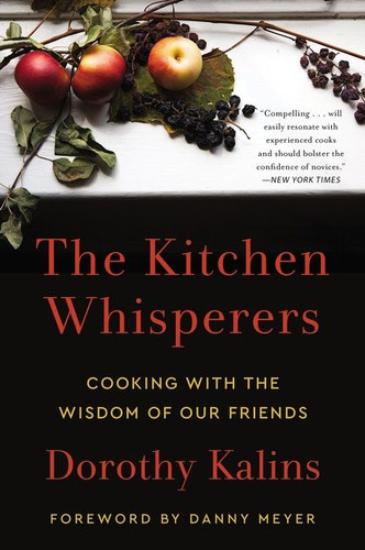 The Kitchen Whisperers: Cooking with the Wisdom of Our Friends book cover by Dorothy Kalins