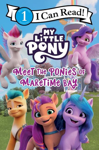 My Little Pony: Meet the Ponies of Maretime Bay (I Can Read Level 1) book cover by Hasbro