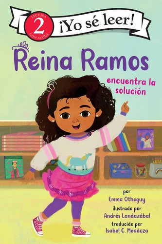 Reina Ramos encuentra la solución: Reina Ramos Works It Out (Spanish Edition) (I Can Read Level 2) book cover by Emma Otheguy