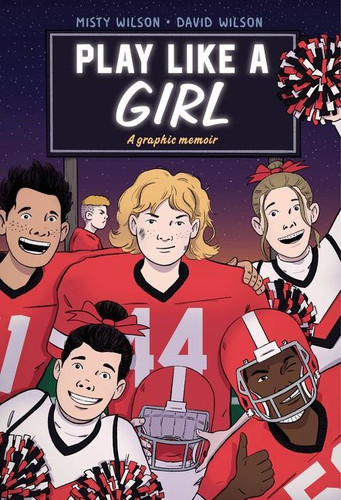 Play Like a Girl: A Graphic Novel book cover by Misty Wilson
