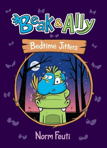Beak & Ally #2: Bedtime Jitters: A Graphic Novel (Beak & Ally #2) book cover by Norm Feuti