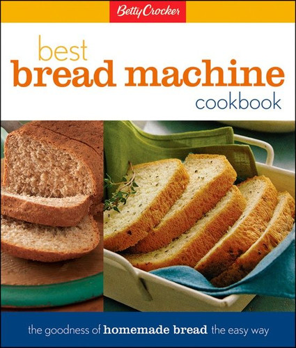 Betty Crocker Best Bread Machine Cookbook: The Goodness of Homemade Bread the Easy Way (Betty Crocker Cooking #111) book cover by Betty Crocker, Lois L. Tlusty