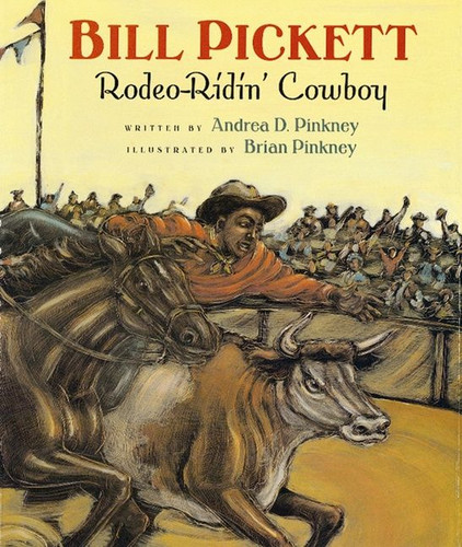 Bill Pickett: Rodeo-Ridin' Cowboy book cover by Andrea Davis Pinkney