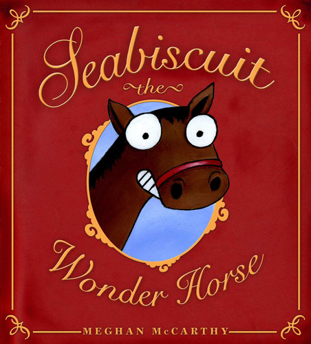 Seabiscuit the Wonder Horse book cover by Meghan McCarthy