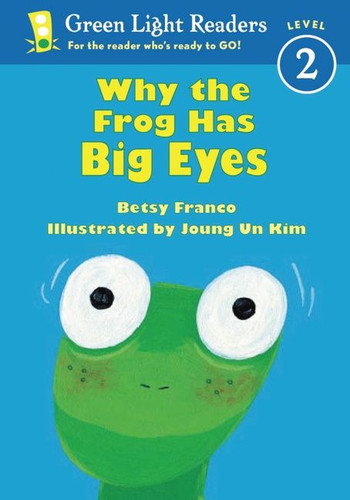 Why the Frog Has Big Eyes book cover by Betsy Franco
