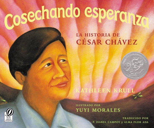 Cosechando Esperanza: La historia de César Chávez (Harvesting Hope Spanish Edition) book cover by Kathleen Krull
