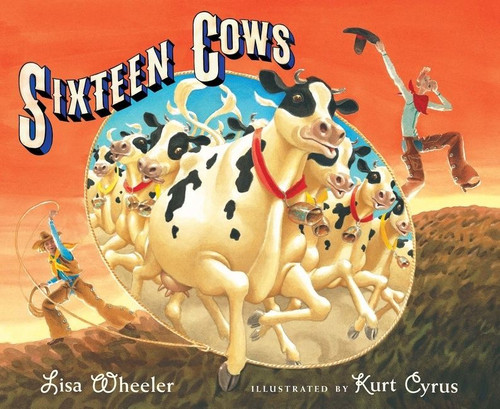 Sixteen Cows book cover by Lisa Wheeler