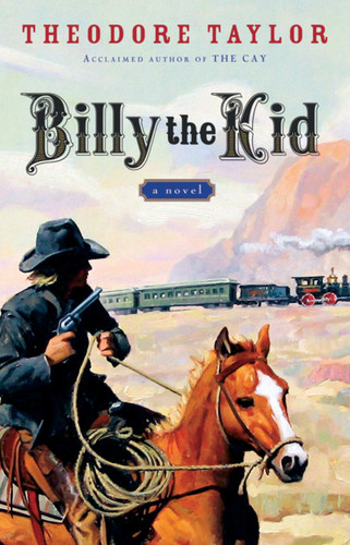 Billy the Kid: A Novel book cover by Theodore Taylor
