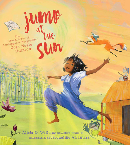 Jump at the Sun: The True Life Tale of Unstoppable Storycatcher Zora Neale Hurston - cover