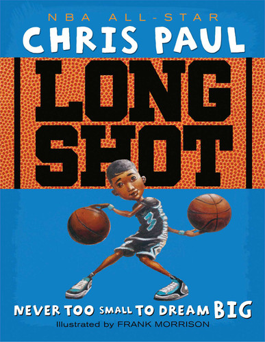 Long Shot: Never Too Small to Dream Big book cover by Chris Paul