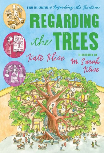 Regarding the Trees: A Splintered Saga Rooted in Secrets (Regarding the . . .) book cover by Kate Klise, M. Sarah Klise