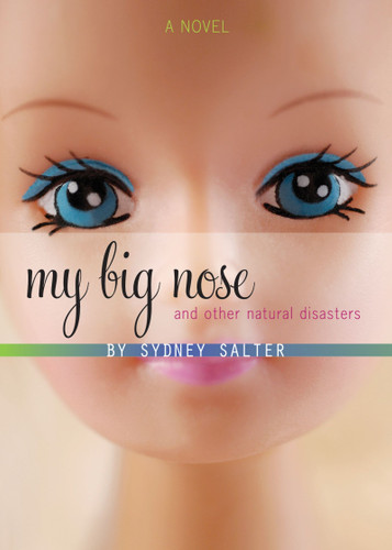 My Big Nose and Other Natural Disasters book cover by Sydney Salter