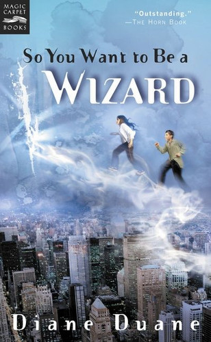 So You Want to Be a Wizard: The First Book in the Young Wizards Series (Young Wizards Series #1) book cover by Diane Duane