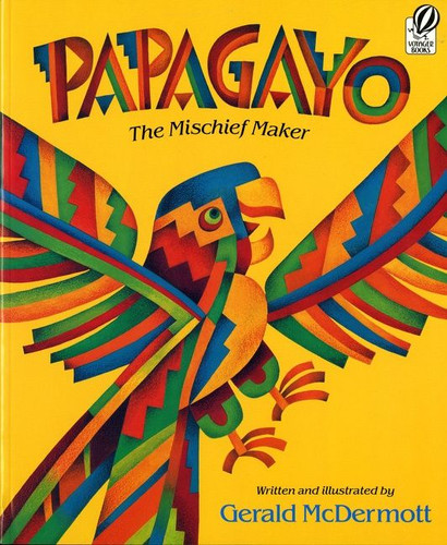 Papagayo: The Mischief Maker book cover by Gerald McDermott