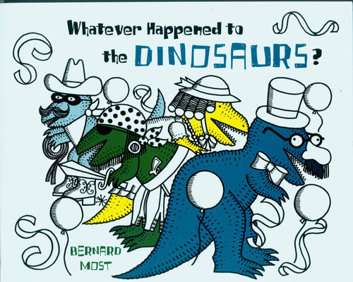 Whatever Happened to the Dinosaurs? book cover by Bernard Most