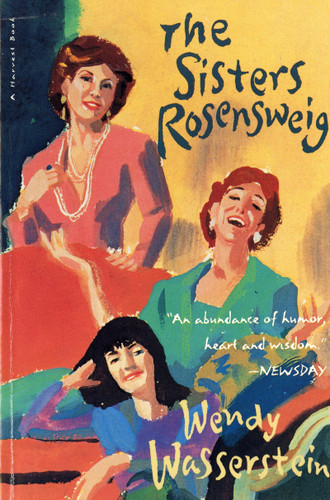 The Sisters Rosensweig book cover by Wendy Wasserstein