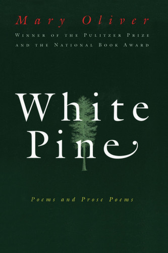 White Pine: Poems and Prose Poems book cover by Mary Oliver