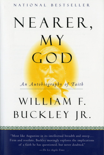 Nearer, My God: An Autobiography of Faith book cover by William F. Buckley Jr.