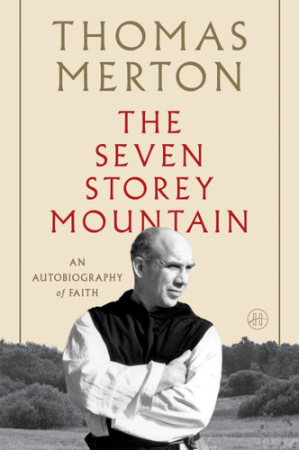 The Seven Storey Mountain: Fiftieth-Anniversary Edition book cover by Thomas Merton