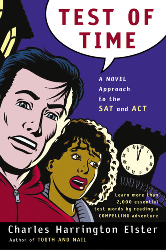 Test Of Time: A Novel Approach to the SAT and ACT book cover by Charles Harrington Elster