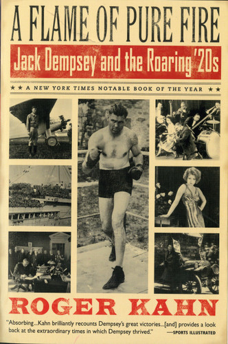 A Flame Of Pure Fire: Jack Dempsey and the Roaring '20s [9780156014144]
