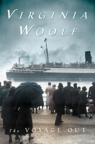 The Voyage Out: The Virginia Woolf Library Authorized Edition book cover by Virginia Woolf