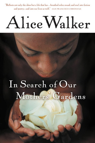 In Search Of Our Mothers' Gardens: Womanist Prose book cover by Alice Walker