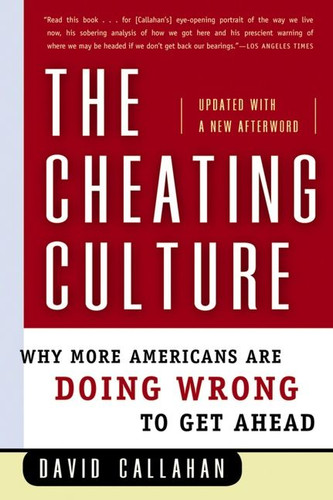The Cheating Culture: Why More Americans Are Doing Wrong to Get Ahead book cover by David Callahan