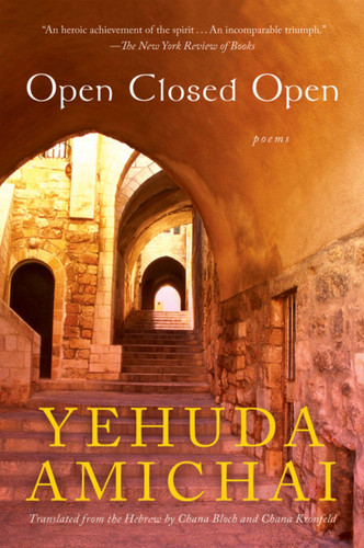 Open Closed Open: Poems book cover by Yehuda Amichai