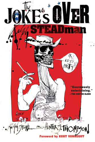 The Joke's Over: Bruised Memories: Gonzo, Hunter S. Thompson, and Me book cover by Ralph Steadman