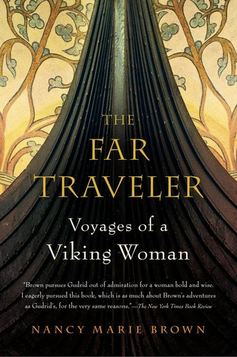 The Far Traveler: Voyages of a Viking Woman book cover by Nancy Marie Brown