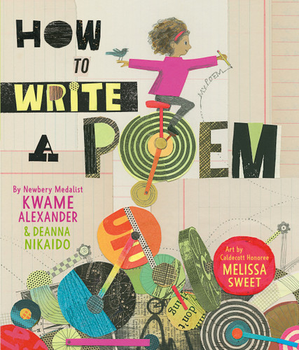 How to Write a Poem book cover by Kwame Alexander, Deanna Nikaido