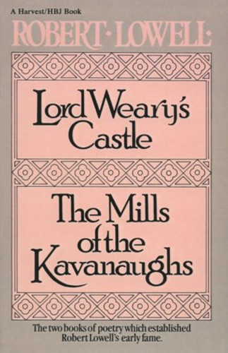 Lord Weary's Castle: The Mills of the Kavanaughs book cover by Robert Lowell