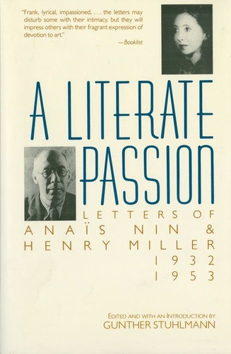 A Literate Passion: Letters of Anaïs Nin & Henry Miller, 1932-1953 book cover by Anaïs Nin, Henry Miller