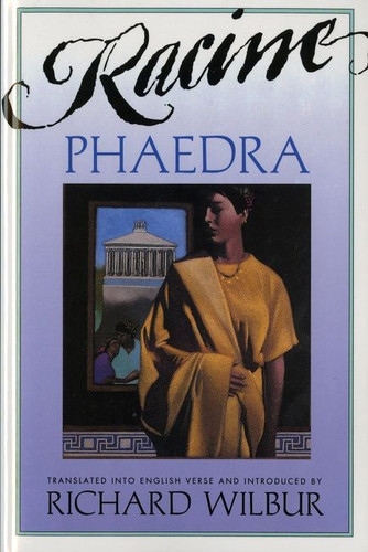 Phaedra, By Racine book cover by Richard Wilbur