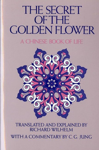 The Secret Of The Golden Flower: A Chinese Book of Life book cover by Richard Wilhelm