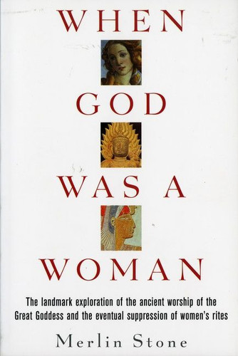 When God Was A Woman book cover by Merlin Stone