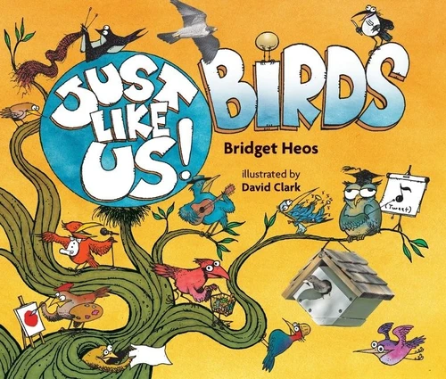 Just Like Us! Birds (Just Like Us! #7) book cover by Bridget Heos