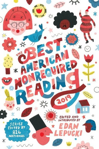 The Best American Nonrequired Reading 2019 (Best American) book cover by 826 National