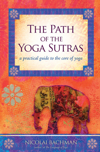 The Path of the Yoga Sutras: A Practical Guide to the Core of Yoga book cover by Nicolai Bachman