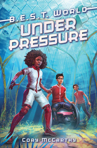 Under Pressure (B.E.S.T. World #2) book cover by Cory McCarthy