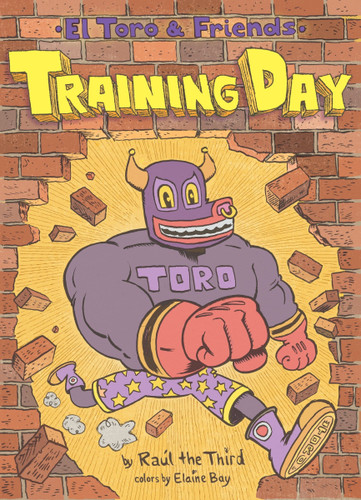 Training Day: El Toro & Friends: A Graphic Novel (World of ¡Vamos!) book cover by Raúl the Third