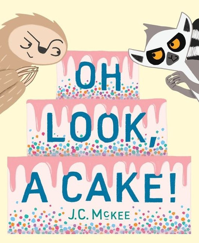 Oh Look, a Cake! book cover by J.C. McKee