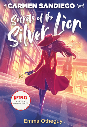 Secrets of the Silver Lion (Carmen Sandiego #5) book cover by Emma Otheguy