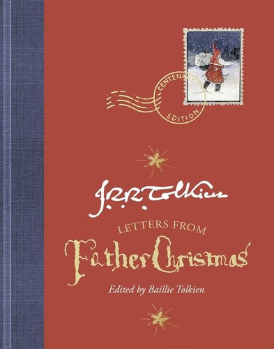 Letters From Father Christmas, Centenary Edition book cover by J.R.R. Tolkien