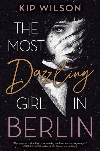 The Most Dazzling Girl in Berlin book cover by Kip Wilson