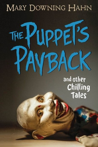 The Puppet's Payback and Other Chilling Tales book cover by Mary Downing Hahn