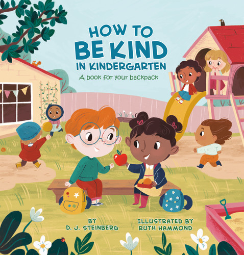 How to Be Kind in Kindergarten: A Book for Your Backpack book cover by D.J. Steinberg